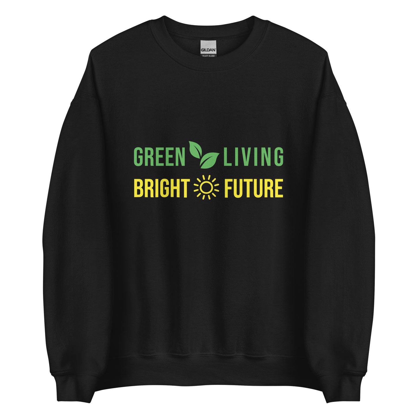 Green Living Bright Future - Sustainably Made Unisex Sweatshirt