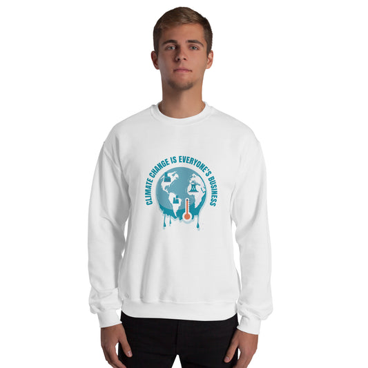 Climate Change Is Everyone's Business - Sustainably Made Unisex Sweatshirt