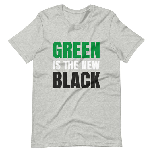 Green Is The New Black - Sustainably Made Unisex t-shirt