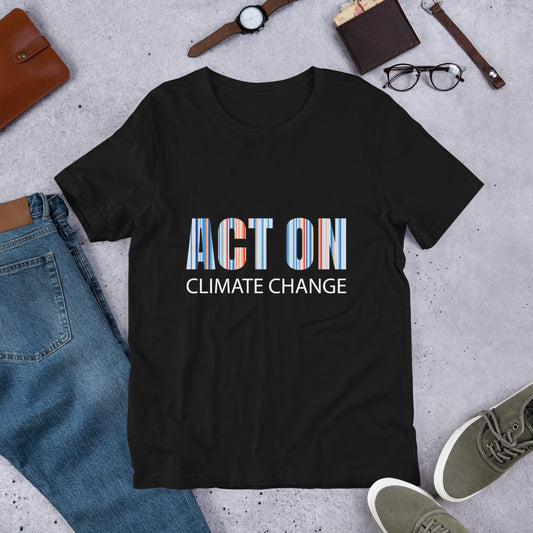 Act On Climate Change - Sustainably Made Unisex t-shirt