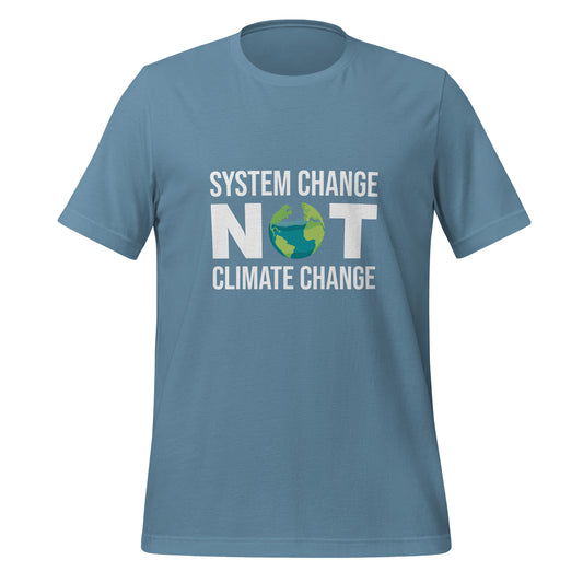 System Change Not Climate Change - Sustainably Made Unisex t-shirt