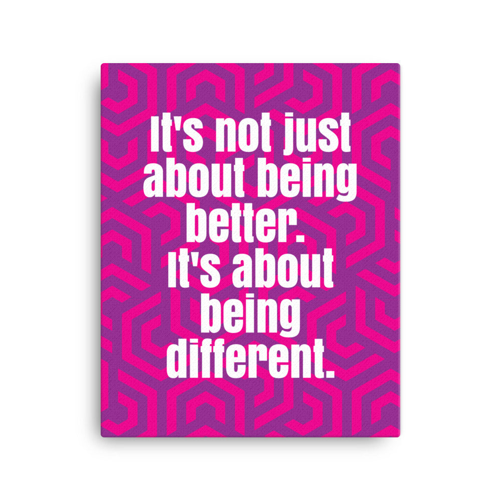 It's not just about being better. It's about being different - Sustainably Made Home & Office Motivational Wall Posters